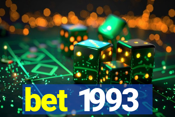 bet 1993